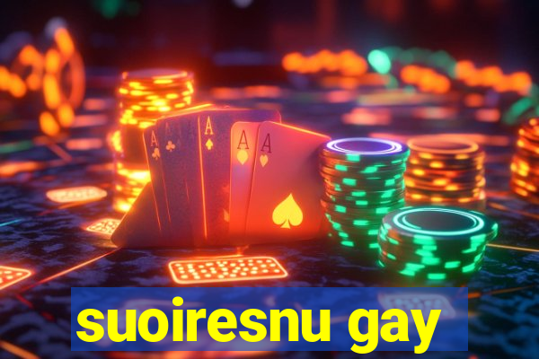 suoiresnu gay